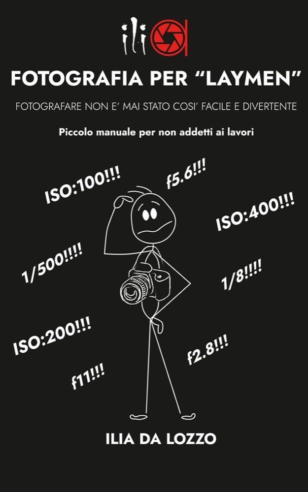 Copertina del libro "Fotografia per “laymen”" di Ilia Da Lozzo, pubblicato con PubblicaOra